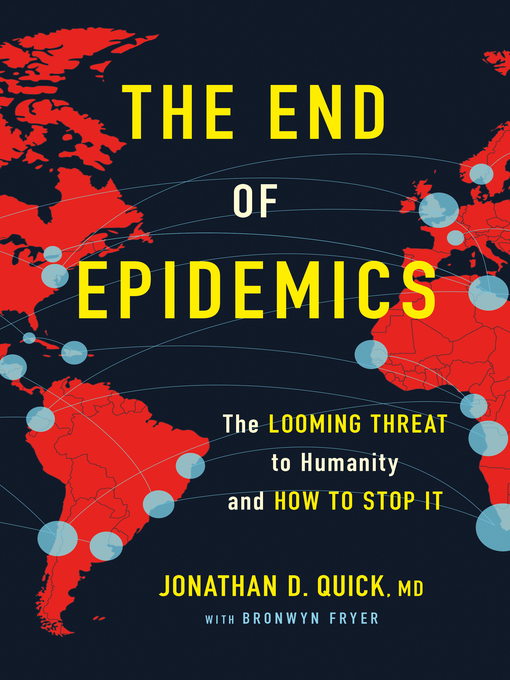 Title details for The End of Epidemics by Dr. Jonathan D. Quick - Wait list
